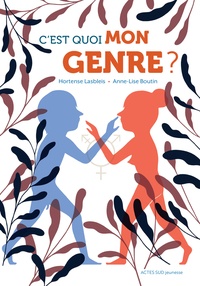 Hortense Lasbleis et Anne-Lise Boutin - C'est quoi mon genre ?.