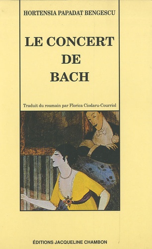 Hortensia Papadat-Bengescu - Le concert de Bach.