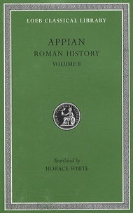 Hortensius Appianus - Roman History Volume 2.