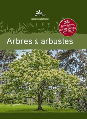  Horticolor - Arbres & arbustes.