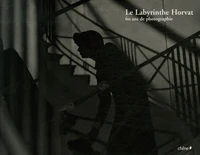 Le Labyrinthe Horvat