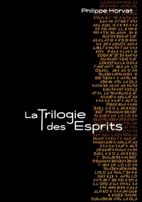La trilogie des esprits