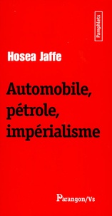 Hosea Jaffe - Automobile, pétrole, impérialisme.