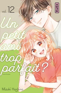 Un petit ami trop parfait ? Tome 12