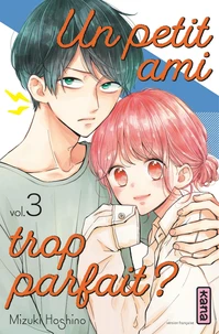 Un petit ami trop parfait ? Tome 3