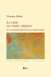 La crise du temps présent et la responsabilité de la philosophie