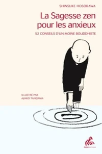 La sagesse Zen pour les anxieux