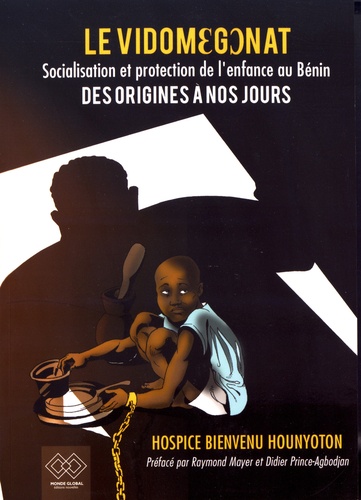 Le Vidomégonat. Socialisation et protection de l'enfance au Bénin, des origines à nos jours