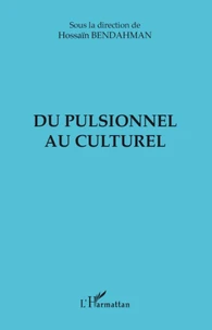 Du pulsionnel au culturel