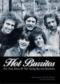 Hot Burritos: The True Story of Flying Burrito Brothers.