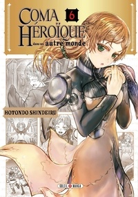 Hotondo Shindeiru - Coma héroïque dans un autre monde Tome 6 : .