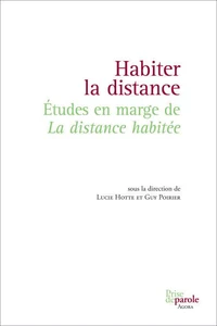 Habiter la distance : etudes en marge de la distance habitee de f