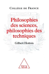 Philosophie des sciences, philosophie des techniques
