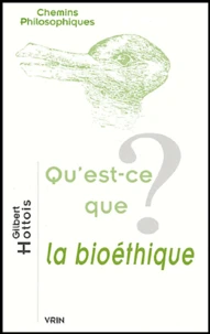 Qu'est-ce que la bioéthique?