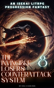  Hou Ji Xian Ren - The Invincible Loser's Counterattack System - The Invincible Loser's Counterattack System, #8.