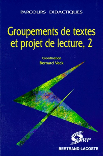 HOUDART - ROBERT - Groupements De Textes Et Projet De Lecture. Volume 2.