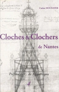 Cloches et clochers de Nantes