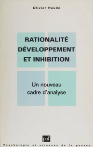 Rationalité, développement et inhibition