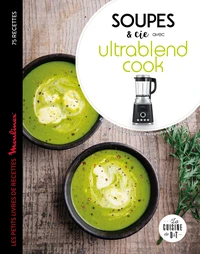 Soupes & cie avec ultrablend cook