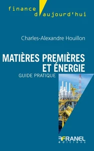Matières premières et énergie, guide pratique