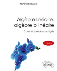 Algèbre linéaire, algèbre bilinéaire