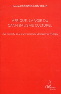 Afrique, la voie du cannibalisme culturel