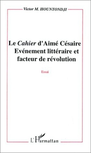  Hountondji - Le "Cahier" d'Aimé Césaire - Événement littéraire et facteur de révolution, essai.