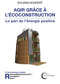 Agir grâce à l'écoconstruction