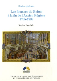 Les finances de Reims à la fin de l'Ancien Régime 1765-1789