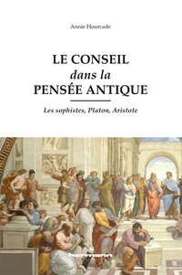 Le conseil dans la pensée antique