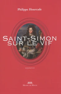 Saint-Simon sur le vif