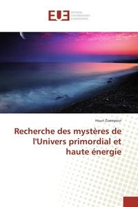 Houri Ziaeepour - Recherche des mystères de l'Univers primordial et haute énergie.