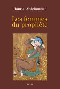 Houria Abdelouahed - Les femmes du prophète.