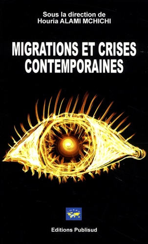 Houria Alami M'Chichi - Migrations et crises contemporaines.