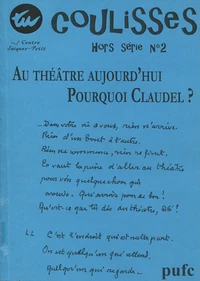 Au théâtre aujourd'hui, pourquoi Claudel?