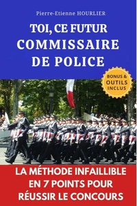 TOI, CE FUTUR COMMISSAIRE DE POLICE