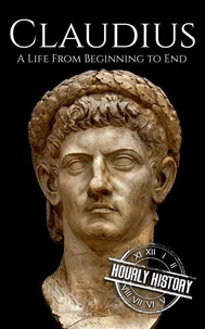 Claudius: A Life from Beginning to End