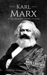 Karl Marx: A Life from Beginning to End