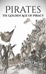 Pirates: The Golden Age of Piracy