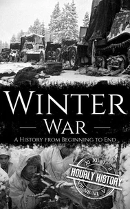 Winter War: A History from Beginning to End