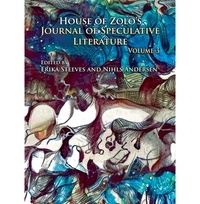  House of Zolo - House of Zolo's Journal of Speculative Literature, Volume 3.