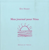 Mon journal pour Nina (d'été (de poésie))