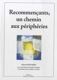 Recommençants, un chemin aux périphéries