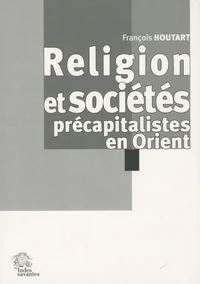 Religion et sociétés précapitalistes en Orient