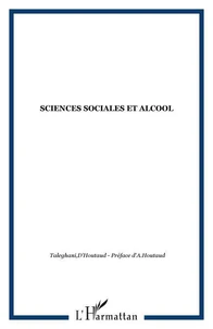 Sciences sociales et alcool Tome 1
