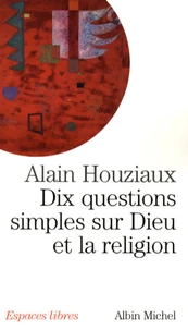 Dix questions simples sur Dieu et la religion