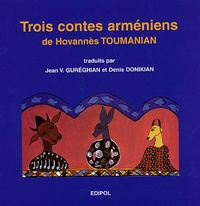 Hovhannès Toumanian - Trois contes arméniens.