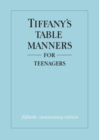 Tiffany's Table Manners for Teenagers