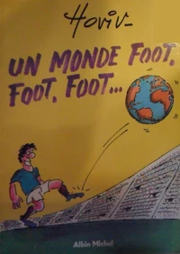 Un Monde foot, foot, foot