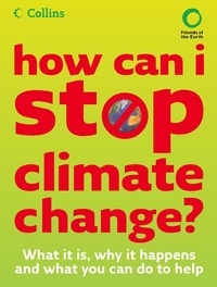 How Can I Stop Climate Change - What is it and how to help.
